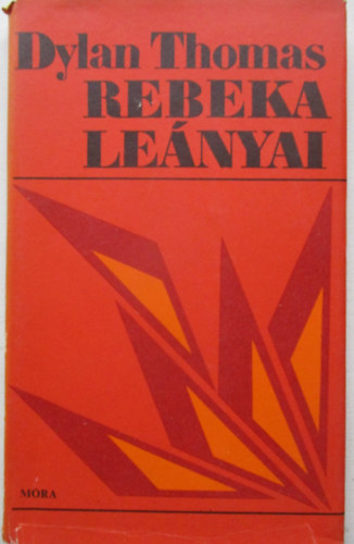 Dylan Thomas - Rebeka lenyai