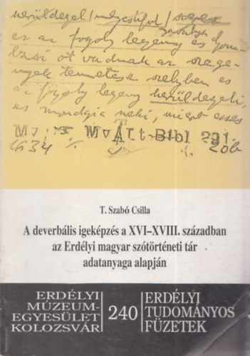 T. Szab Csilla (szerk.) - A deverblis igekpzs a XVI-XVIII. szzadban az Erdlyi Magyar Sztrtneti Tr adatanyaga alapjn