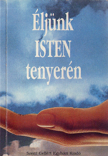 Johannes Rosche - Éljünk Isten tenyerén