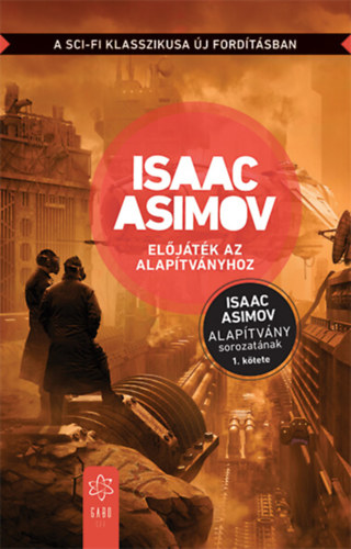 Isaac Asimov - El�j�t�k az Alap�tv�nyhoz