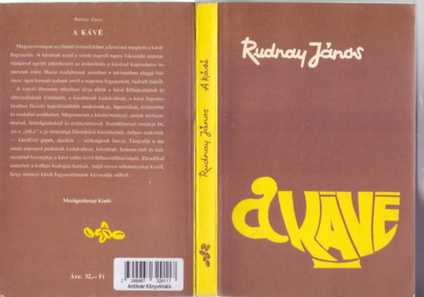 Rudnay Jnos - A kv - A kv s a kvhzak trtnete, italkszts, receptek, orvosi tancsok (46 brval, 10 lap tblval)