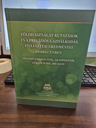 Fldhasznlat kutatsok s a preczis gazdlkods fejlesztsi eredmnyei Debrecenben