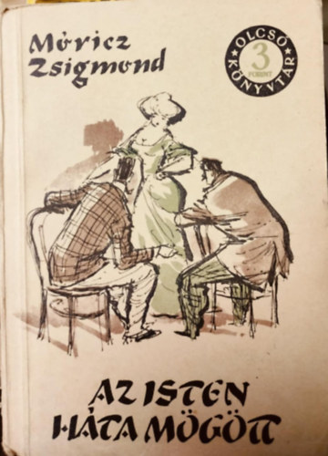 Móricz Zsigmond, Szabó Ferenc szerk - Az Isten háta mögött