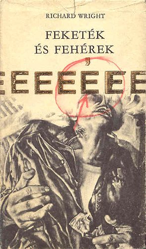 Richard Wright - Feket�k �s feh�rek