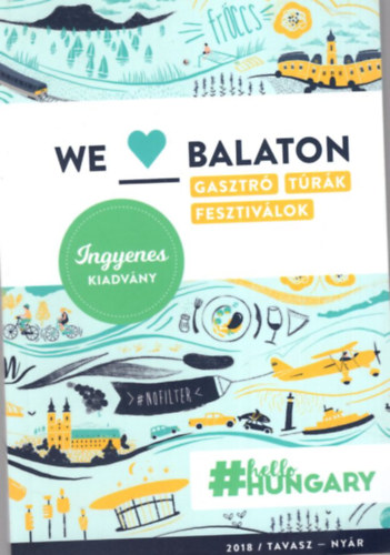 We love Balaton - Gasztró túrák , fesztiválok 2018/ tavasz-nyár