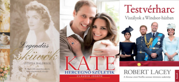 Claudia Joseph, Robert Lacey, Letitia Baldrige - 3 db  knyv a brit kirlyi hzrl: Kate - Hercegn szletik + Testvrharc + Legends eskvk