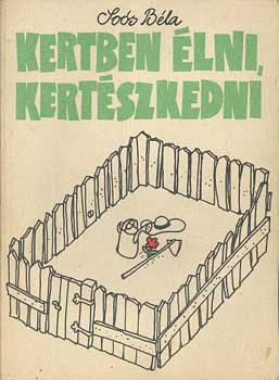 Sos Bla - Kertben lni, kertszkedni