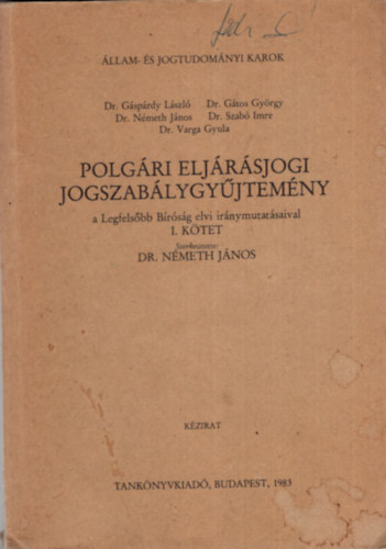 Dr. Nmeth Jnos (szerk.) - Polgri eljrsjogi jogszablygyjtemny I-II. (kzirat)