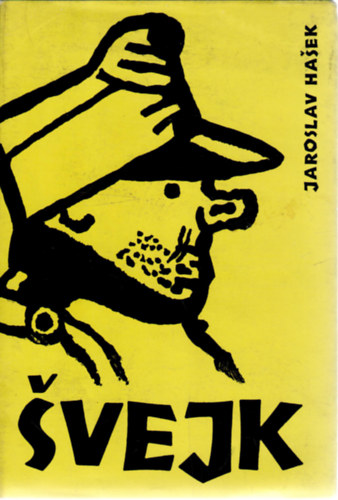 Jaroslav Hasek - Svejk - Egy derék katona kalandjai a világháborúban