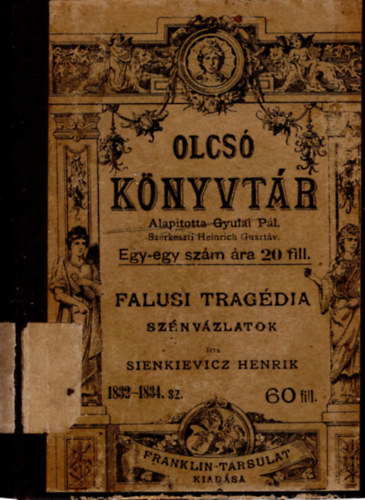 Stevenson Rbert Lajos, Sandeau Gyula, Sienkievicz Henrik - Falusi tragdia sznvzlatok, La Seiglire kisasszony, A franchardi kincs (3 m egyben )