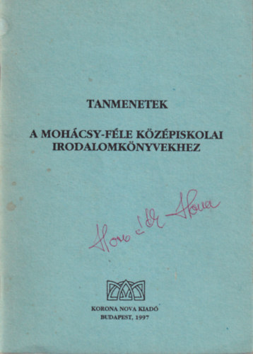 Abaffy Lszln - Tanmenetek - A Mohcsy-fle kzpiskolai irodalomknyvekhez