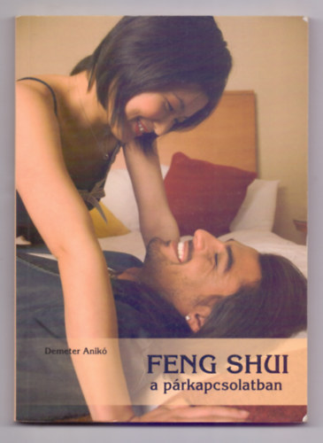 Demeter Anik - Feng shui a prkapcsolatban