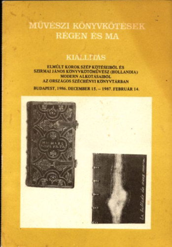 Rozsondai Marianne, Prof. Dr. Szirmai Jnos - Mvszi knyvktsek rgen s ma (killtsi katalgus)