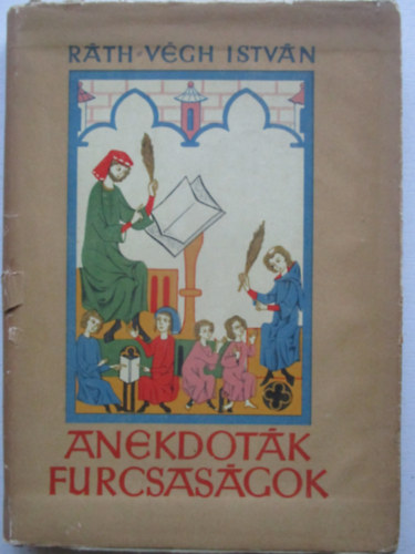 Ráth-Végh István - Anekdoták furcsaságok