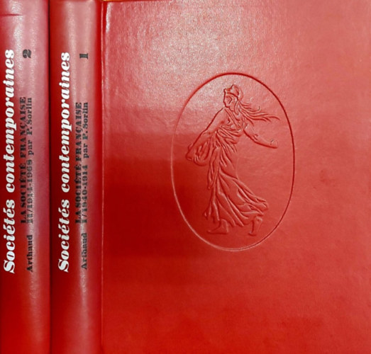 Pierre Sorlin - LA SOCI�T� FRAN�AISE I/1840- 1914 + II/1914-1968 (A francia t�rsadalom)