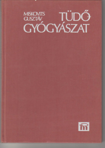 Miskovits Gusztv - Tdgygyszat