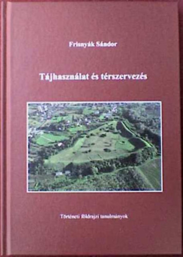 Dr. Frisnyk Sndor - Tjhasznlat s trszervezs