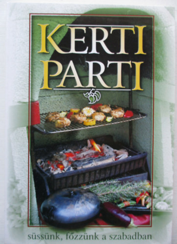 Verhczki Istvn (ssell.) - Kerti parti - sssnk, fzznk a szabadban