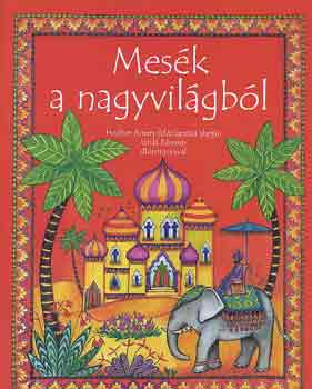 Amery, H.-Edwards, L. - Mes�k a nagyvil�gb�l