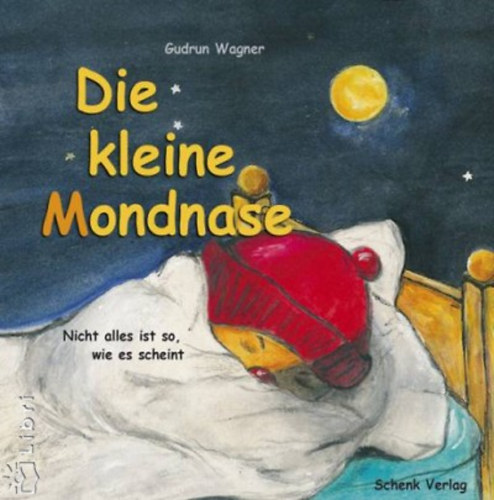 Wagner, Gudrun - Die kleine Mondnase