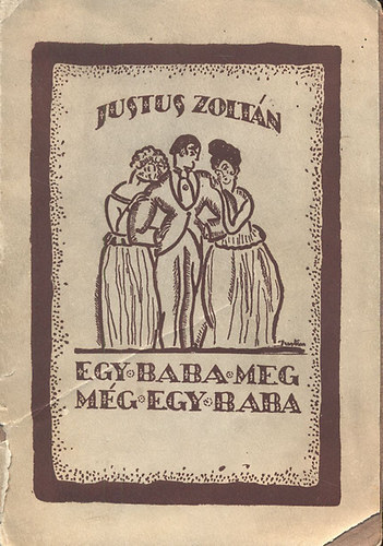 Justus Zoltán - Egy baba meg még egy baba (számozott)