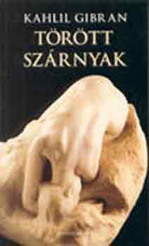 Gibran Kahlil - Törött szárnyak