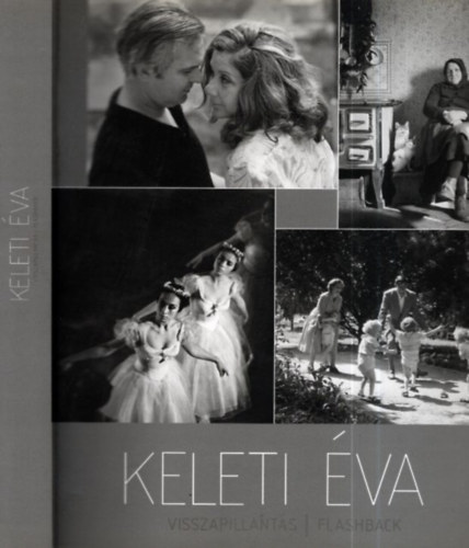 Keleti �va - Visszapillant�s (Flashback)- Keleti �va �ltal dedik�lt