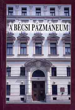Zombori Istvn (szerk.) - A Bcsi Pzmneum