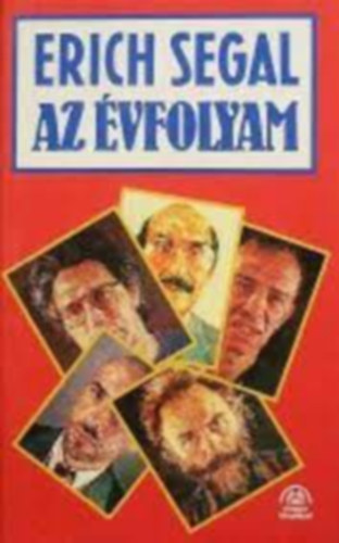 Erich Segal, Szerk.: Fenyves Katalin, Ford.: Kada J�lia - Az �vfolyam (The Class) (Kada J�lia ford�t�sa)