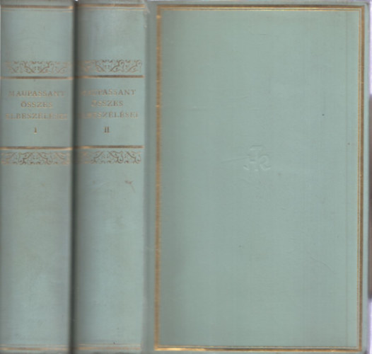 Guy De Maupassant - Maupassant sszes elbeszlsei I-II. (Helikon Klasszikusok) (szmozott)
