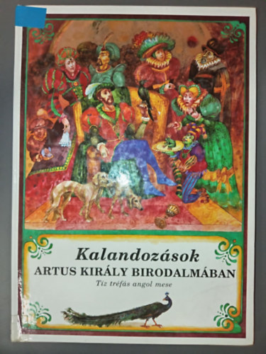 Kvesdi Jnos (szerk.) - Kalandozsok Artus kirly birodalmban (Nemzetek mesi) - Kopcs Tibor sznes illusztrciival