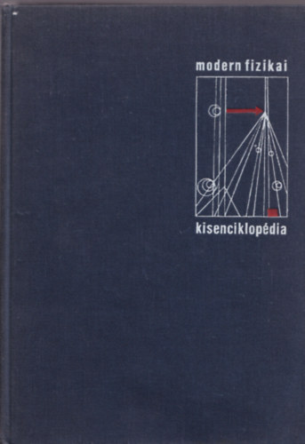 Fnyes Imre (szerk.) - Modern fizikai kisenciklopdia