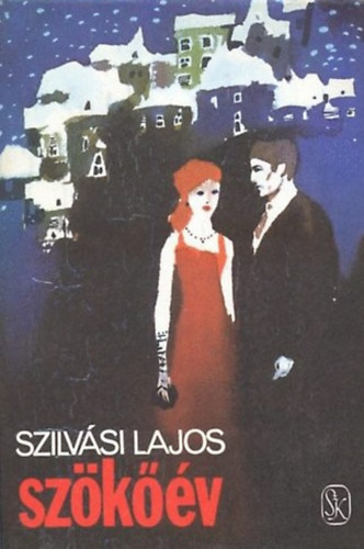 Szilvsi Lajos, cs Margit (szerk.) - Szkv (Szilvsi)