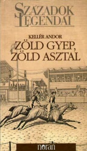 Kellér Andor - Zöld gyep, zöld asztal