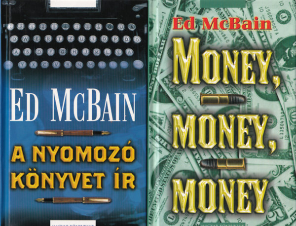 Ed McBain - 2 db Ed McBain: A nyomoz knyvet r, Money, money money