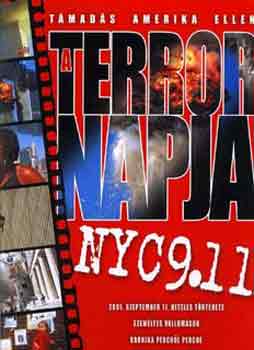 A terror napja. Támadás Amerika ellen: 2001 szeptember 11. hiteles története