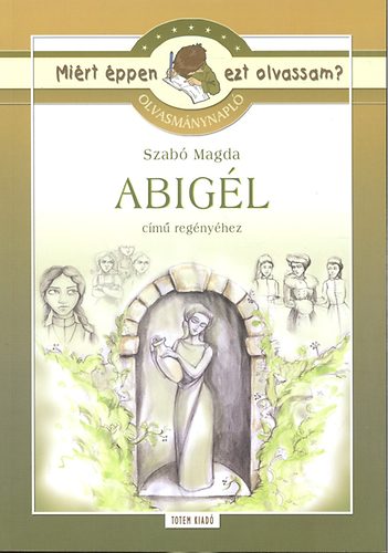 Szab� Magda - Abig�l - Olvasm�nynapl�
