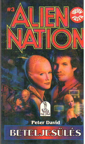 Peter David - ALien Nation 3: Beteljes�l�s