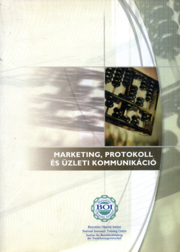 Dr. Lth Lszl - Marketing, protokoll s zleti kommunikci - tanknyv a biztostskzvetti kpzs hallgatinak