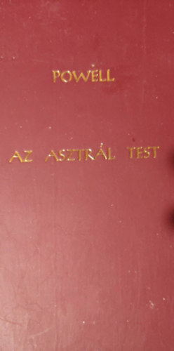 Powell, Arthure. - Az asztrl test