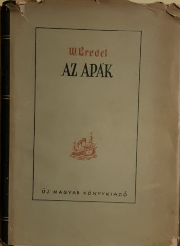 Willi Bredel - Az ap�k