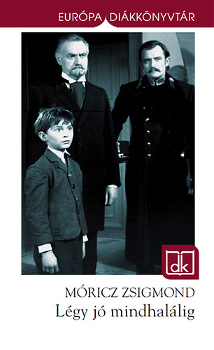 M�ricz Zsigmond - L�gy j� mindhal�lig - Eur�pa Di�kk�nyvt�r