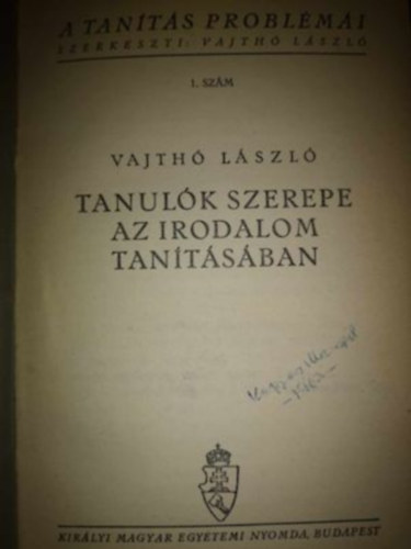 Vajth� L�szl�, Bicz� Ferenc, Papp Istv�n, Ged� Simon, Pr�nai Lajos - Tanul�k szerepe az irodalom tan�t�s�ban - Az irodalom tan�t�sa a le�nyiskol�kban - A magyar nyelvtan nevel�ereje - Az irodalomi olvasm�ny a n�met nyelv tan�t�s�ban - A magyar nyelvi olvasm�nyok m�dszeres t�rgyal�sa - A modern iskola