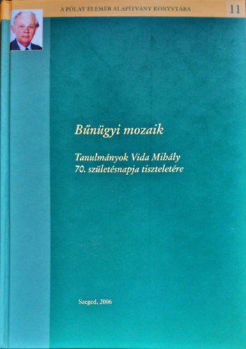 Nagy Ferenc (szerk.) - Bngyi mozaik - Tanulmnyok Vida Mihly 70. szletsnapja tiszteletre