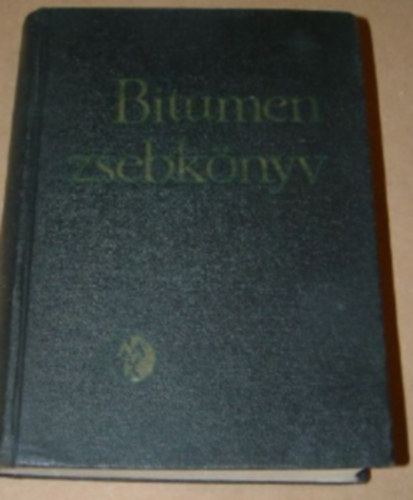 Zakar Pál - Bitumen zsebkönyv