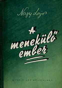Nagy Lajos - A menekülő ember