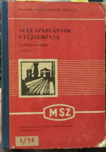 Kondoray Egon (szerk.), Proksa Ferenc - Acél szabványok gyűjteménye I. (MSZ Szabványgyűjtemények 17.)