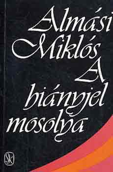 Almsi Mikls - A hinyjel mosolya