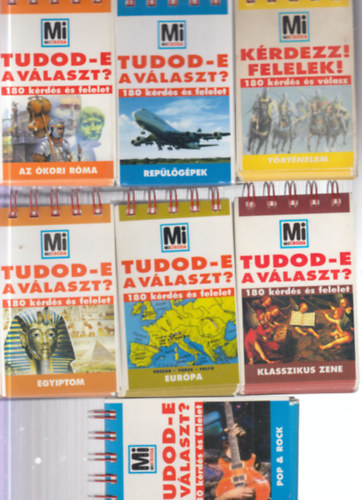 7 db. Mi micsoda- Tudod-e a vlaszt? (Az kori rma + Replgpek + Trtnelem + Egyiptom + Eurpa + Klasszikus zene + Pop & rock)