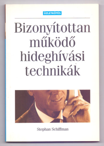 Stephan Schiffman - Bizonytottan mkd hideghvsi technikk (Msodik, tszerkesztett kiads)